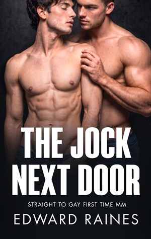 The Jock Next Door (Straight to Gay MM Romance First Time Short Stories)