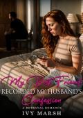 My Best Friend Recorded My Husband’s Confession (My Best Friend’s Betrayal #10)