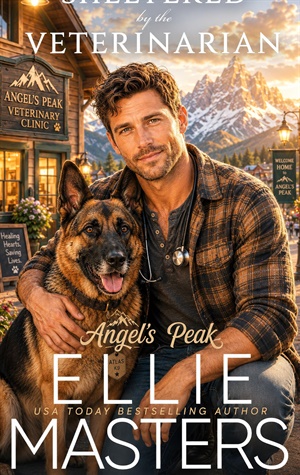 Sheltered by the Veterinarian (Angel's Peak #10)