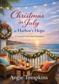 Christmas in July at Harbor’s Hope (Coastal Fresh Start Romance #1)