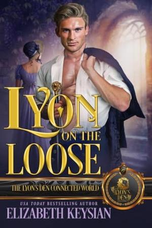 Lyon on the Loose (The Lyon’s Den Connected World)