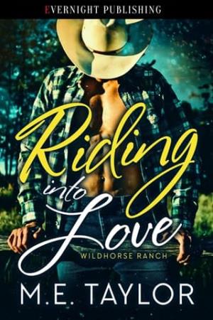 Riding Into Love (Wildhorse Ranch #1)