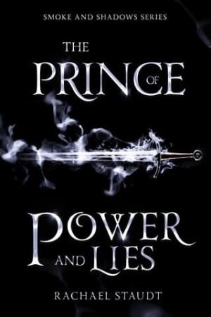 The Prince of Power and Lies (Smoke and Shadows #2)