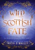 Wild Scottish Fate (The Enchanted Highlands #10)