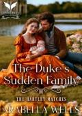 The Duke’s Sudden Family (The Hartley Matches #3)