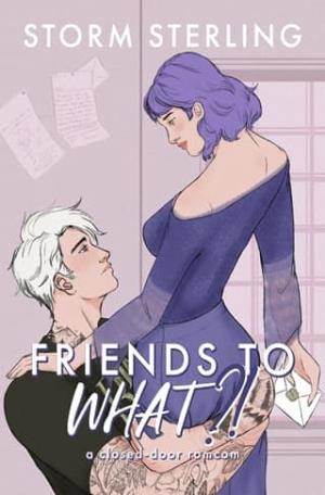 Friends to WHAT?! (To Lovers #2)