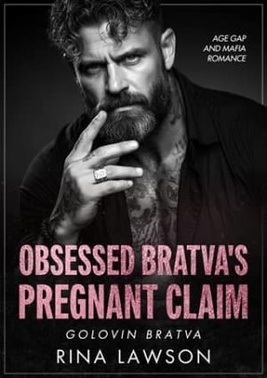 Obsessed Bratva’s Pregnant Claim (Golovin Bratva #2)