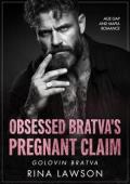 Obsessed Bratva’s Pregnant Claim (Golovin Bratva #2)
