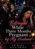 Betrayed While Three Months Pregnant by My Husband (Her Marriage in Crisis #107)