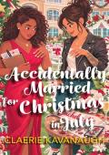 Accidentally Married for Christmas in July (You've Got a Match #4)