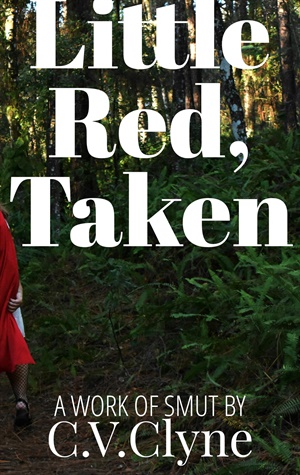 Little Red, Taken (Little Red loses her way #1)