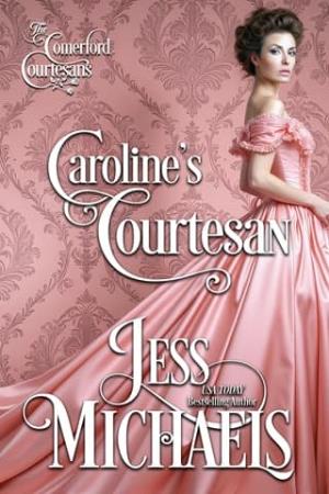 Caroline’s Courtesan (The Comerford Courtesans #4)