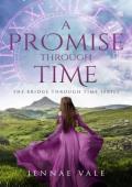 A Promise Through Time (The Bridge Through Time #9)