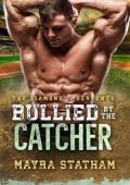 Bullied By the Catcher (The Diamond Serpents #2)