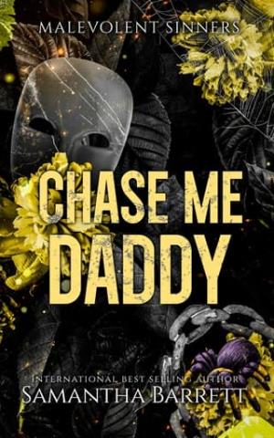 Chase Me Daddy (Malevolent Sinners #6)