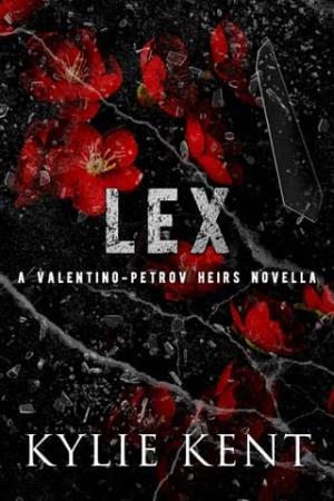 Lex (Valentino-Petrov Heirs Novella #3)