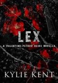 Lex (Valentino-Petrov Heirs Novella #3)