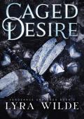 Caged Desire (Vengeance Unhinged #2)