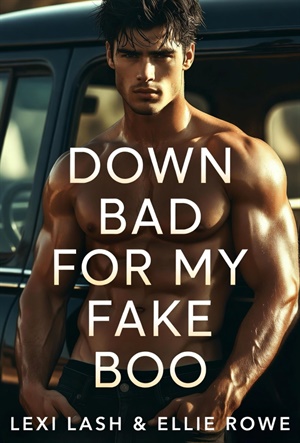 Down Bad For My Fake Boo