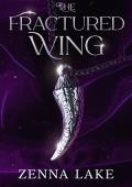 The Fractured Wing (The Shackled Oath #2)