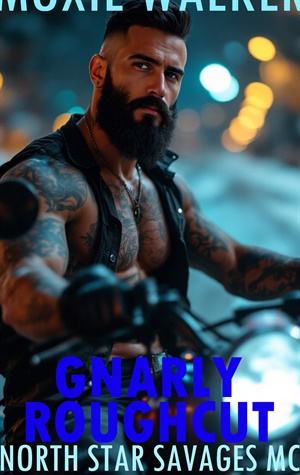 Gnarly Roughcut (North Star Savages MC #20)