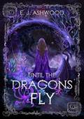 Until the Dragons Fly