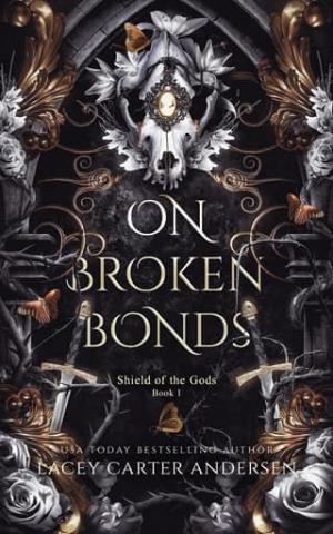 On Broken Bonds (Shield of the Gods #1)