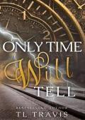 Only Time Will Tell