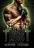 Torn By Trust (Bound by His Alpha #2)