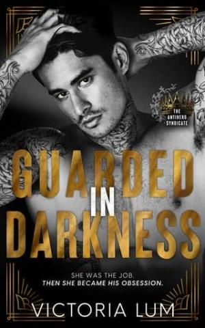 Guarded in Darkness (The Antihero Syndicate #2)