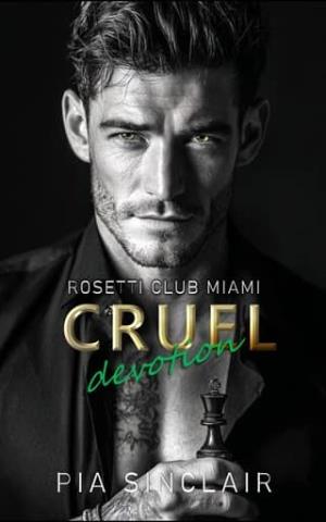 Cruel Devotion (Rosetti Club Miami #4)