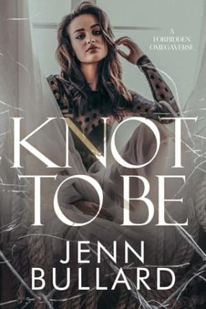Knot To Be (Forbiddenverse #3)