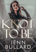 Knot To Be (Forbiddenverse #3)
