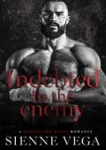 Indebted to the Enemy (The New York Underworld: The Callahans #3)