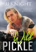 Wild Pickle (Wicked Pickles #3)