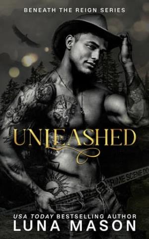 Unleashed (Beneath The Reign #2)