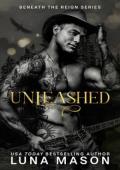 Unleashed (Beneath The Reign #2)