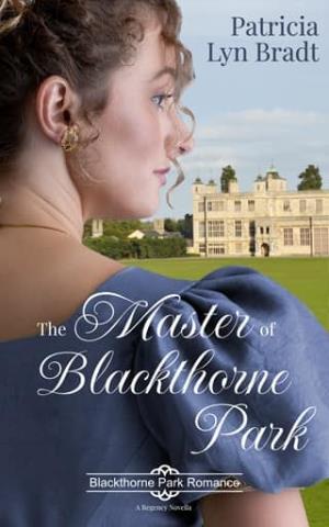 The Master of Blackthorne Park (Blackthorne Park Romance #3)