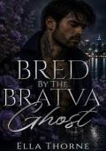 Bred By the BRATVA Ghost