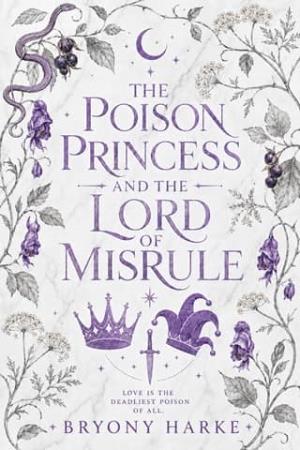 The Poison Princess and the Lord of Misrule