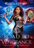 Road to Vengeance (Purgatory Prep Academy #6)