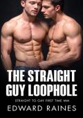 The Straight Guy Loophole (Hard Men (straight to gay first time mm short romance stories) #7)