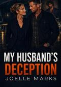 My Husband’s Deception (The Betrayal Upgrade Series #17)