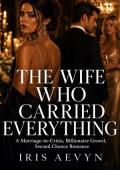 The Wife Who Carried Everything