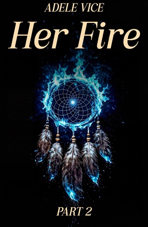 Her Fire (Part 2)