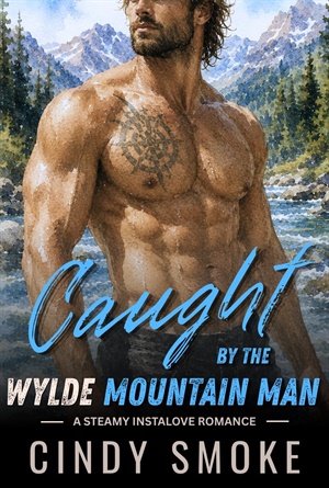 Caught by the Wylde Mountain Man (Wylde Mountain Heat #3)