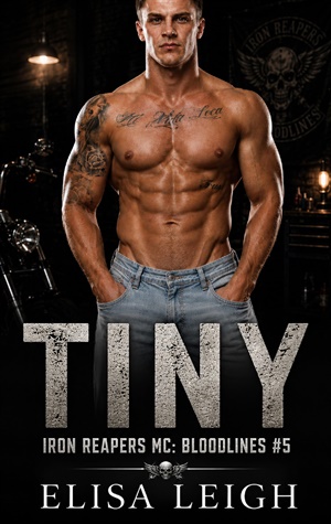 Tiny (Iron Reapers MC: Bloodlines #5)