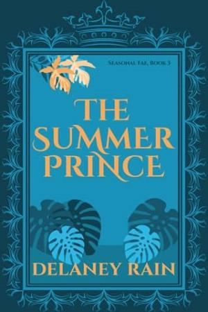 The Summer Prince (Delaney’s Seasonal Fae Courts #2)