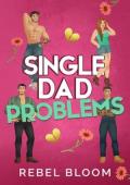Single Dad Problems