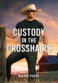 Custody in the Crosshairs (Wilde Country #1)